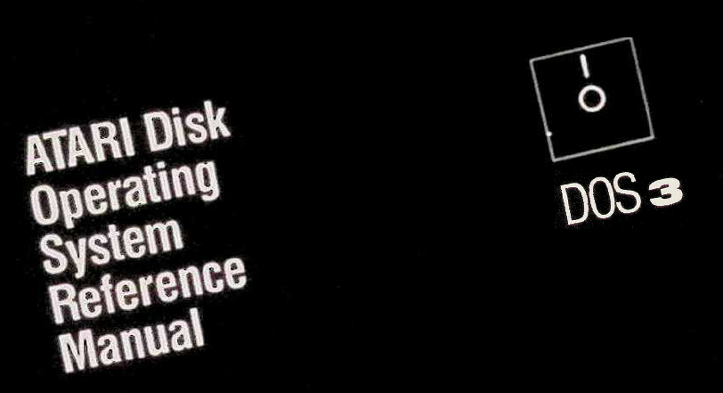 ATARI Disk Operating System Reference Manual – DOS 3